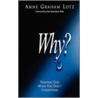 Why? door Anne Graham Lotz