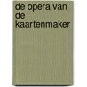De opera van de kaartenmaker