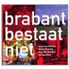 Brabant bestaat niet by H. Zoete