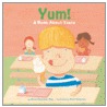 Yum! door Dana Meachen Rau