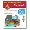 Hoe was het op school, Samme? by A. Kranendonk