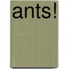 Ants! door Time for Kids Magazine