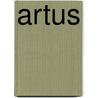 Artus by Kevin Crossley-Holland