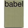 Babel door Augustin Filon