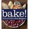 Bake! door Nick Malgieri