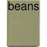 Beans door Phd Gail Saunders-Smith