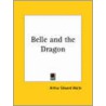 Belle by Professor Arthur Edward Waite
