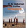 In de toekomst is alles fantastisch by Tim van Opijnen