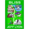 Bliss by Jeff Lyon