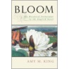 Bloom door Amy M. King