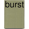 Burst by Jay Scott