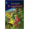 FF wachtuh! by H. Mijnders