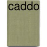 Caddo door Rachel Small