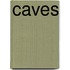 Caves