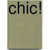 Chic! by Cinzia Felicetti
