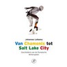 Van Chamonix tot Salt Lake City door J. Lolkama