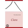 Clara door Petra MaríA. Scheid