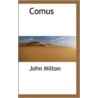 Comus by John John Milton
