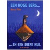 Een hoge berg en een diepe kuil