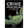 Crime door Irvine Welsh
