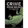 Crime by Irvine Welsh