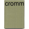 Cromm by Kenneth C. Flint