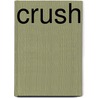 Crush by Crystal Hubbard