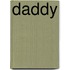 Daddy