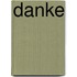 Danke
