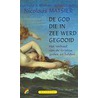 De god die in zee werd gegooid by Leon Garfield