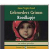 Roodkapje en vijf andere sprookjes door Gebroeders Grimm