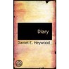 Diary door Daniel E. Heywood