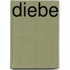 Diebe door Dea Loher