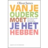 Van je ouders moet je het hebben door O. James
