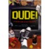 Dude!
