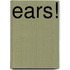 Ears!
