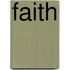 Faith