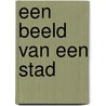 Een beeld van een stad by B. Vanheste