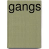 Gangs door Clive Gifford