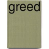 Greed by Richard Girling