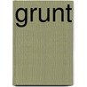 Grunt by John Richardson