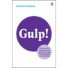 Gulp! by Gabriella Goddard