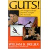 Guts! by William B. Breuer