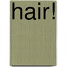 Hair! door Gersh Kuntzman