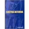 Castra Aeterna by Caroline Brouwer