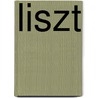 Liszt by Claude Rostand