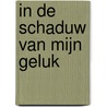 In de schaduw van mijn geluk