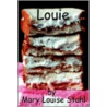 Louie door Mary Louise Stahl