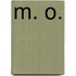 M. O.