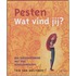 Pesten Wat vind jij?